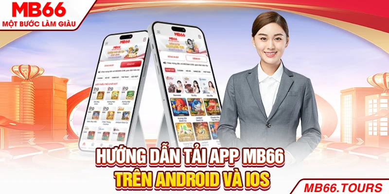 Hướng dẫn tải app MB66 trên Android và iOS
