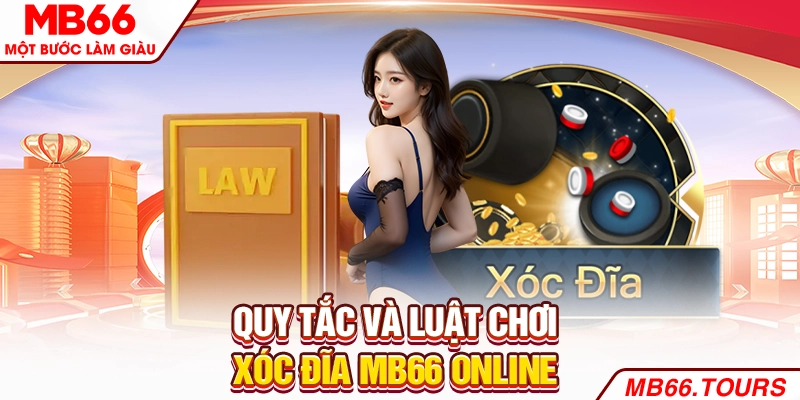 Quy tắc và luật chơi xóc đĩa MB66 online