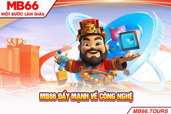 MB66 đẩy mạnh về công nghệ